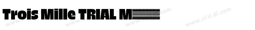 Trois Mille TRIAL M字体转换
